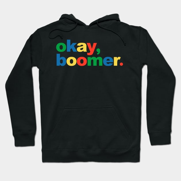 Okay, Boomer. Millennial Baby Boomer Meme Hoodie by TextTees